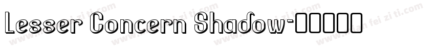 Lesser Concern Shadow字体转换